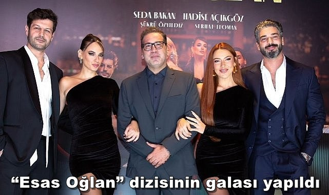 Esas Oğlan Dizisi Görkemli Gala Yaptı