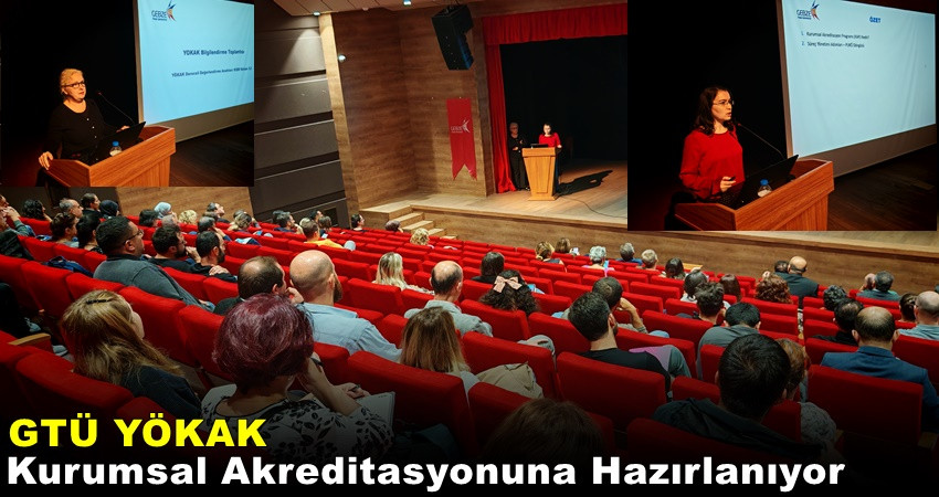 GTÜ YÖKAK Kurumsal Akreditasyonuna Hazırlanıyor