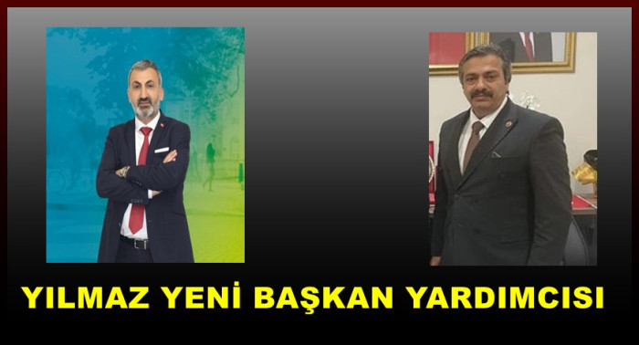 YENİ BAŞKAN YARDIMCISI  YAVUZ YILMAZ OLDU