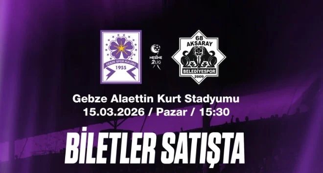 Gebzespor-Aksaray maçının biletleri satışta!