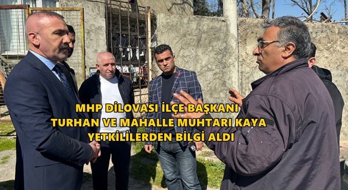 MHP Dilovası İlçe Başkanı Yusuf Turhan ve Diliskelesi Mahallesi Muhtarı Adem Kaya Olay Yerinde