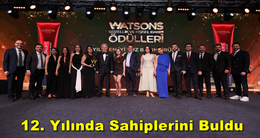 12. Watsons Güzellik Ve Kişisel Bakım Ödülleri’nde Yıldızlar Geçidi