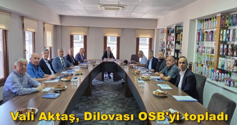 Vali Aktaş, Dilovası OSB’yi topladı