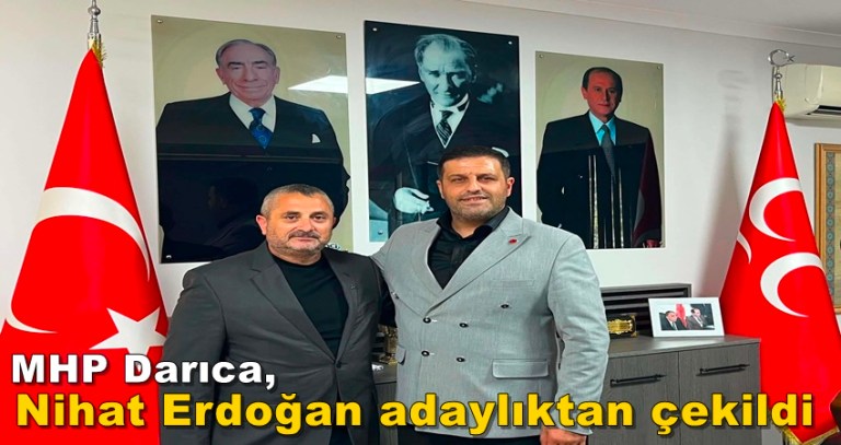 MHP Darıca, Nihat Erdoğan adaylıktan çekildi, Yavuz Furunci’ye desteğini açıkladı