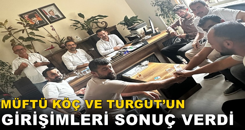 DİLOVASI’NDA MÜFTÜ KÖÇ VE TURGUT’UN GİRİŞİMLERİ SONUÇ VERDİ