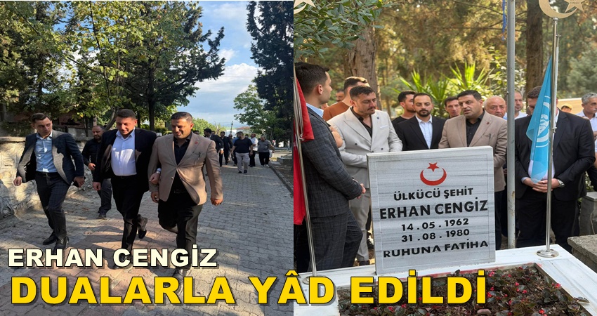 MHP DARICA TEŞKİLATI, ÜLKÜCÜ ŞEHİT ERHAN CENGİZ’İ KABRİ BAŞINDA AND