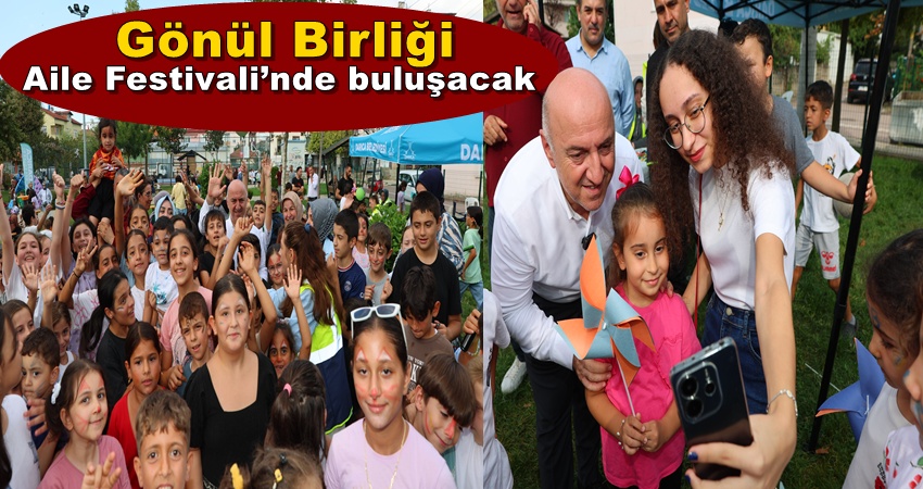 Darıcalılar ‘Gönül Birliği Aile Festivali’nde buluşacak