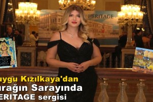 Duygu Kızılkaya, HERITAGE Sergisini Çırağan Sarayı’nda Sanatseverlerle Buluşturuyor
