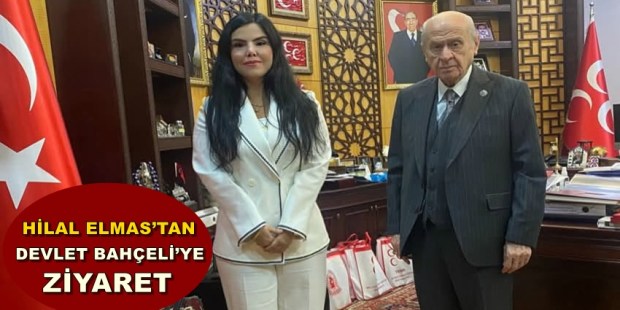 HİLAL ELMAS’TAN DEVLET BAHÇELİ’YE ZİYARET