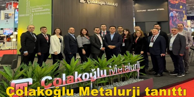 Çolakoğlu Metalurji, EuroBLECH ve ANKIROS Fuarlarında Çözümlerini Tanıttı