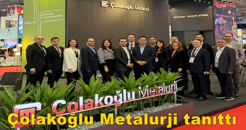 Çolakoğlu Metalurji, EuroBLECH ve ANKIROS Fuarlarında Çözümlerini Tanıttı