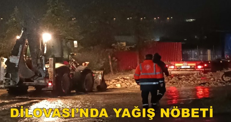 DİLOVASI’NDA YAĞIŞ NÖBETİ: EKİPLER SABAHIN İLK IŞIKLARINA KADAR SAHADAYDI