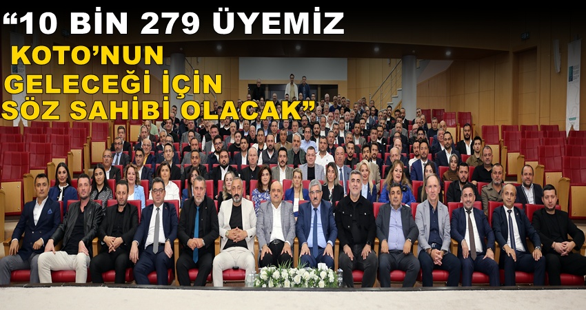 Başkan Bulut’tan KOTO Üyelerine çağrı: “3 Ekim’de sandıkta buluşalım”